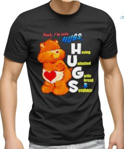 Bear Yeah I’m Into Hugs Shirt
