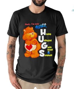 Bear Yeah I’m Into Hugs Shirt
