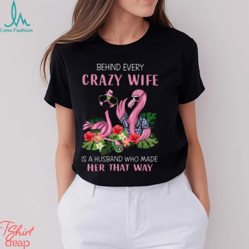 Behind Every Crazy Wife Best Gift For Wife Classic T Shirt
