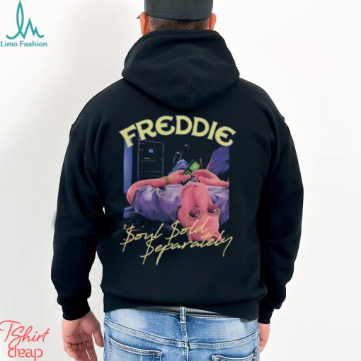 Best freddie soul sold separately shirt