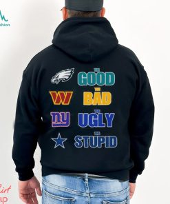 Best philadelphia eagles the good the bad the ugly and the stupid shirt