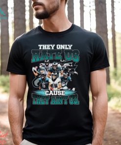 Philadelphia Eagles Just Hate Us Unisex T-Shirt