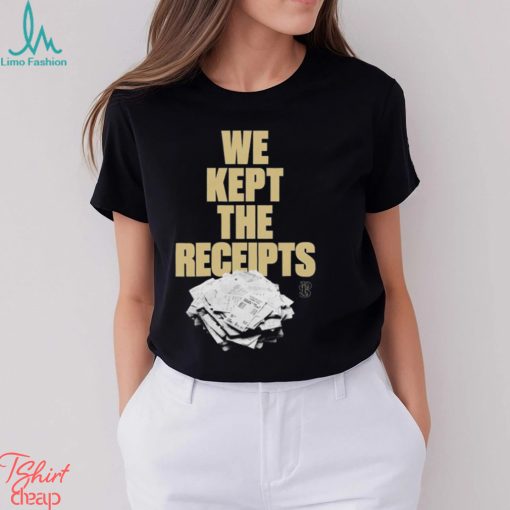 Best we Kept the Receipts shirt