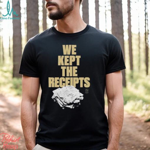 Best we Kept the Receipts shirt