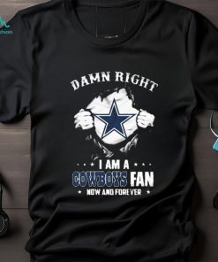 NEW Dallas Cowboys Damn Right I Am A Cowboys Fan Now And Forever Unisex T- Shirt