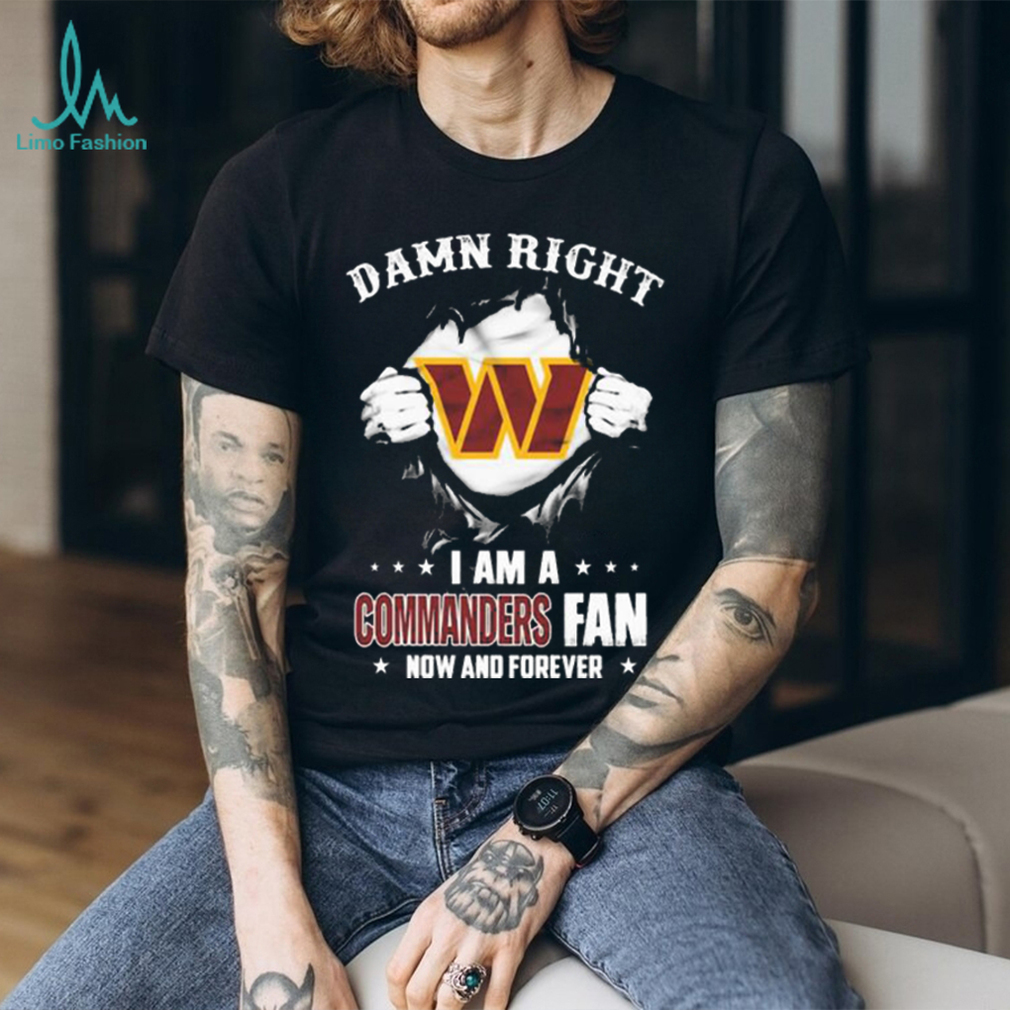 Official washington Commanders Damn Right I Am Commanders Fan No Matter  What Shirt - Limotees