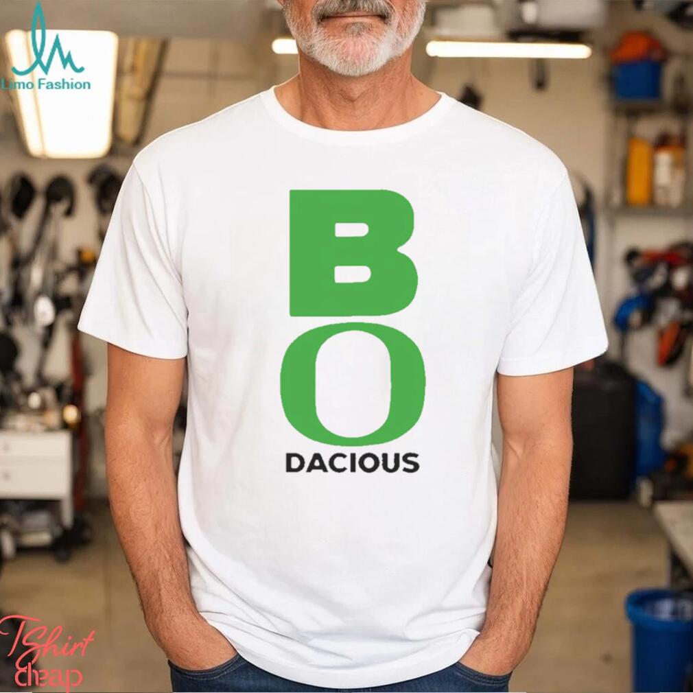 Bo Dacious Oregon Duck shirt Bo Dacious Oregon Duck shirt