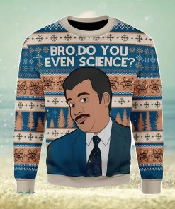 Bro Do You Even Science Ugly Christmas Sweater Xmas Gift Men And Women Christmas Sweater