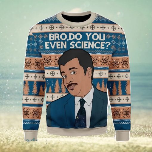 Bro Do You Even Science Ugly Christmas Sweater Xmas Gift Men And Women Christmas Sweater