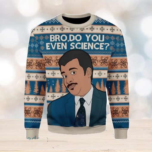 Bro Do You Even Science Ugly Christmas Sweater Xmas Gift Men And Women Christmas Sweater