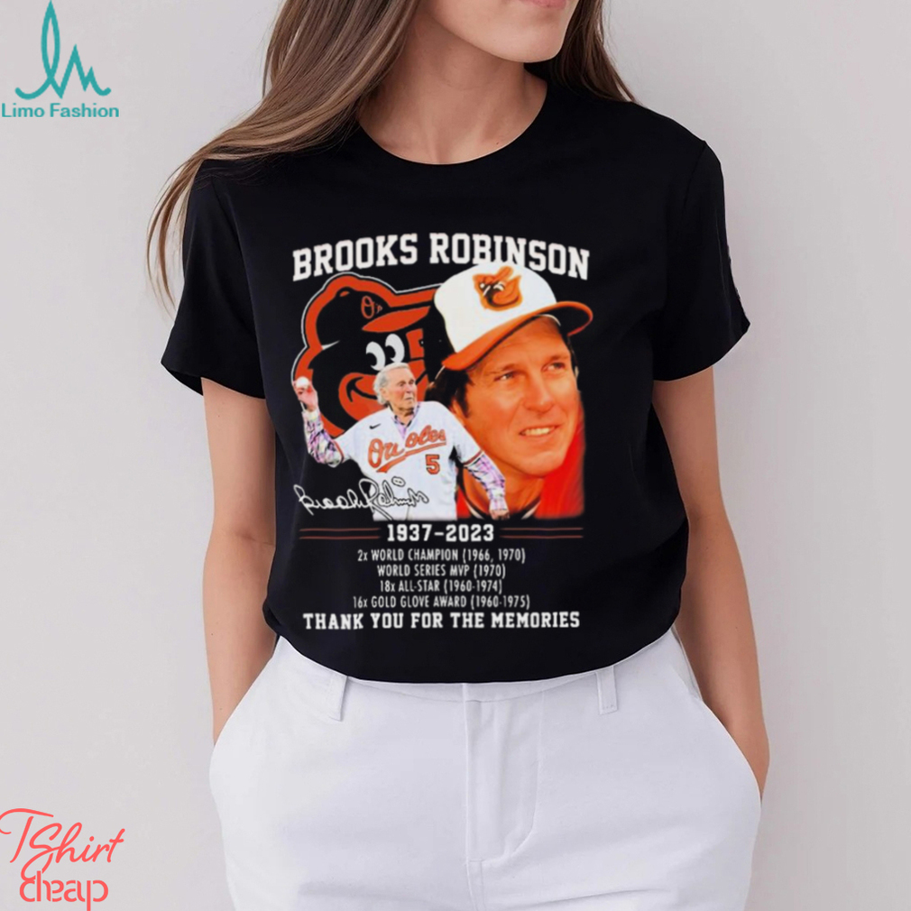 Brooks robinson 1937 2023 2x world champion world series mvp 18x all-star  16x gold glove award thank you for the memories shirt