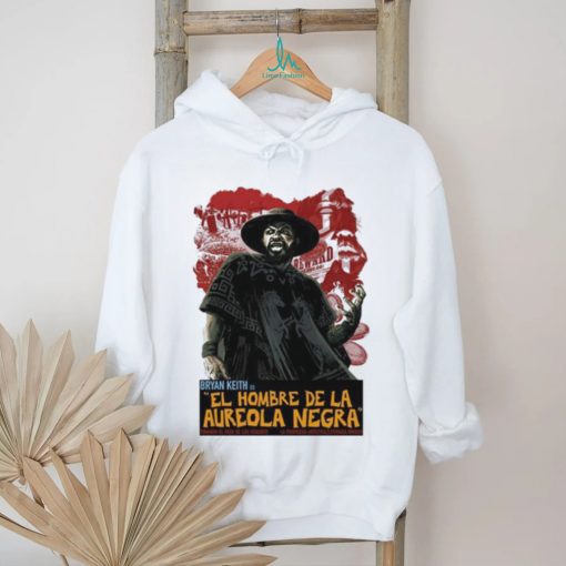 Bryan Keith Es El Hombre De La Aureola Negra shirt