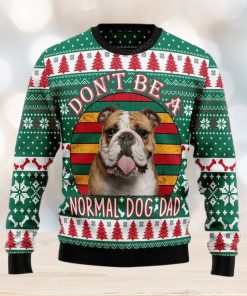 Bulldog Don't Be A Normal Dog Dad Ugly Christmas Sweater, Ugly Sweater