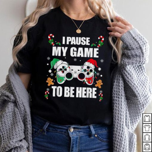 Caterpillar Christmas Gamer I Paused My Game To Be Here Video Gamer Xmas T shirt