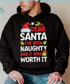 Caterpillar Dear Santa I've Been Naughty But It Was Worth It Christmas T shirt