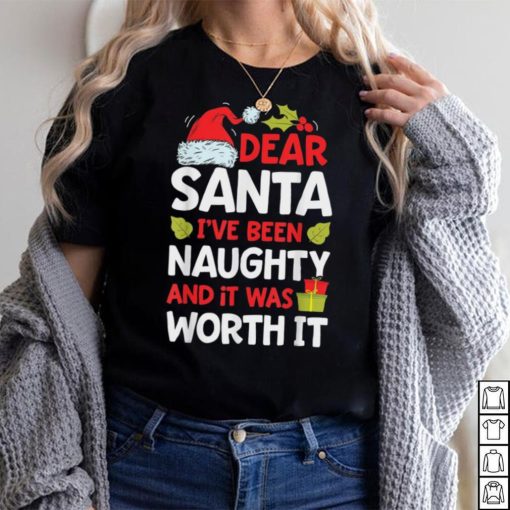 Caterpillar Dear Santa I've Been Naughty But It Was Worth It Christmas T shirt