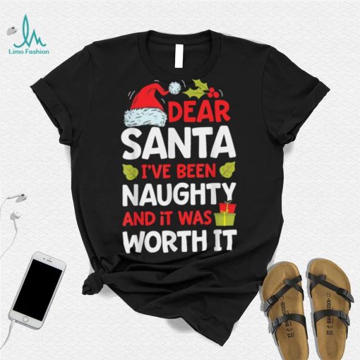 Caterpillar Dear Santa I've Been Naughty But It Was Worth It Christmas T shirt
