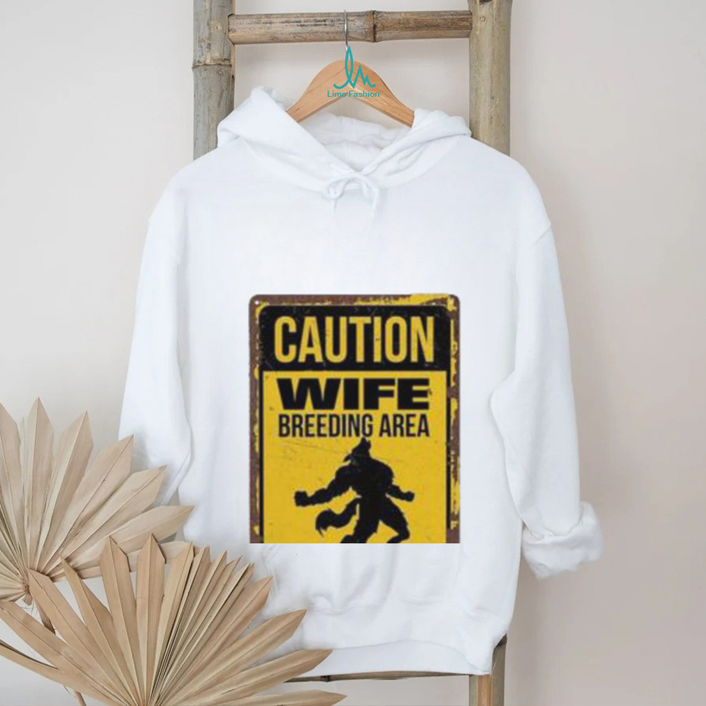 Caution Wife Breeding Area Avoid Eye Contact Shirt - Limotees