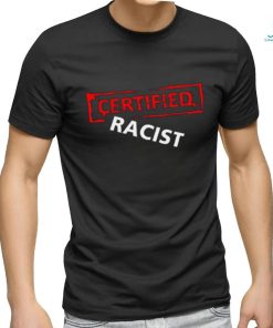 Certified Racist Essential T shirt