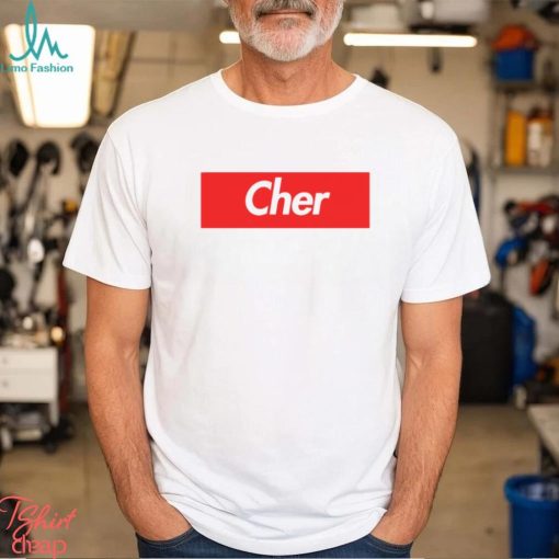 Cher Name Label Gift For Female Named Cher shirt