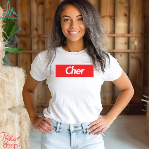 Cher Name Label Gift For Female Named Cher shirt