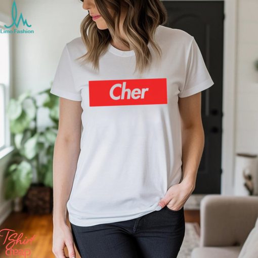 Cher Name Label Gift For Female Named Cher shirt