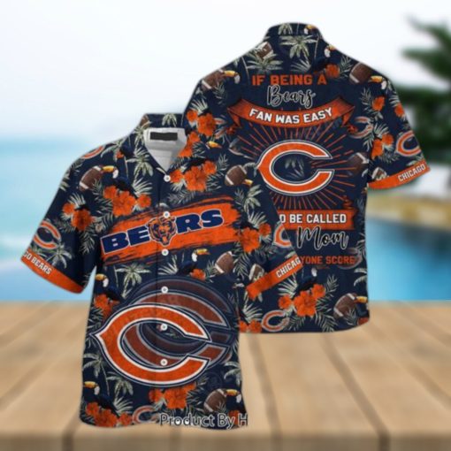 Chicago Bears NFL Hawaiian Shirt Being A Bears Beach Shirt This For Summer Mom Lets Everyone Score