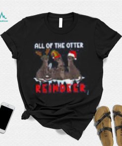 Christmas All Of The Otter Reindeer Shirt