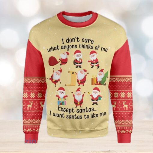 Christmas I Dont Care What Anyone Thinks Of Me Except Santas Ugly Christmas Sweater Best Gift