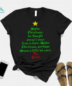 Christmas Tree Maybe Christmas He Thought Doesn'T Come From A Store Maybe The Grinch Shirt
