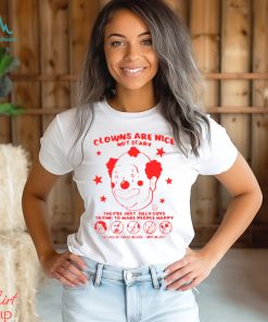 Clowns are nice not scary they’re just silly guys shirt