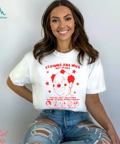 Clowns are nice not scary they’re just silly guys shirt