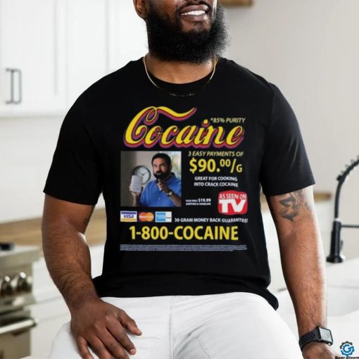 Cocaine Infomercial 3 Easy Payment of Shirt