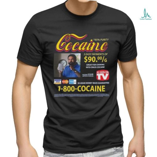 Cocaine Infomercial 3 Easy Payment of Shirt