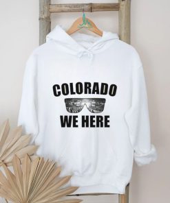 Colorado Buffaloes Colorado We Here Shirt