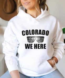 Colorado Buffaloes Colorado We Here Shirt