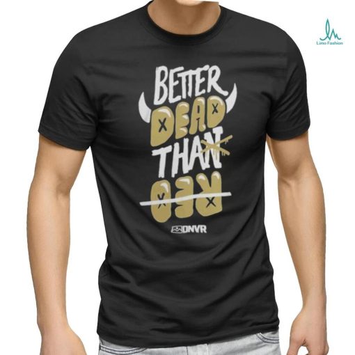 Colorado Buffaloes Football Better Dead Black Shirt