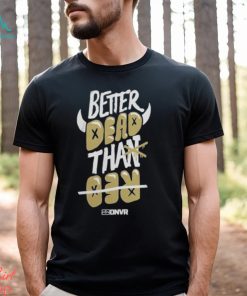 Colorado Buffaloes Football Better Dead Black T Shirt