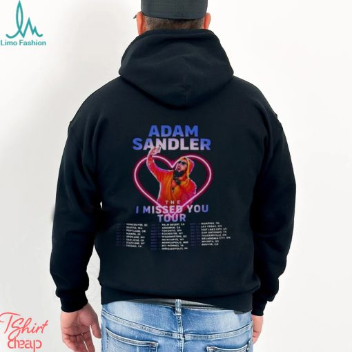 Comfort Color Adam Sandler The I Missed You Tour 2023 Shirt Fan Concert Unisex T Shirt