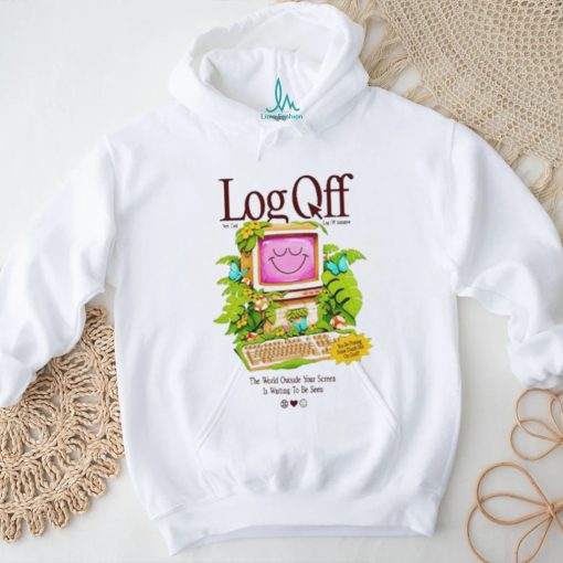 Cool Shirtz Log Off Very Cool Log Off Intivitie shirt