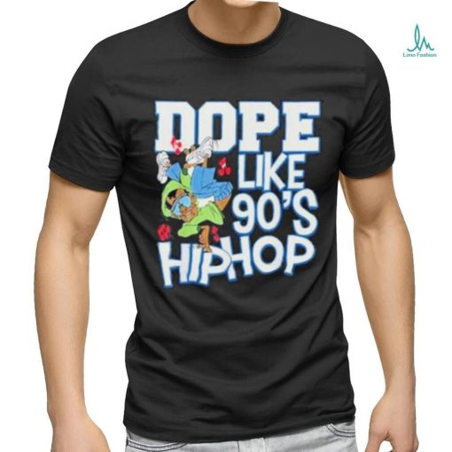 DOPE Like 90s Hip Hop Shirt