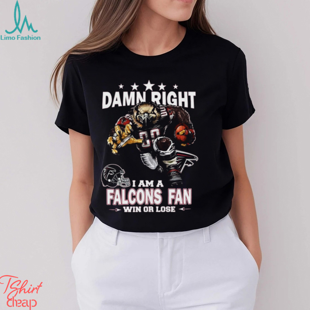 Top Damn right I am a Atlanta Braves fan win or lose mascot shirt, hoodie,  sweater, long sleeve and tank top