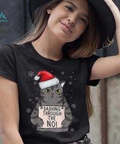 Dashing Trough The No Funny Christmas Cat Owner Shirt