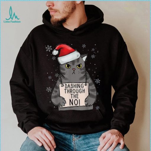 Dashing Trough The No Funny Christmas Cat Owner Shirt