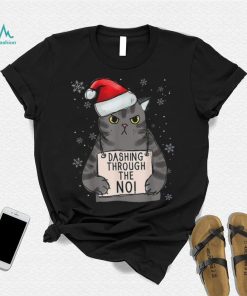 Dashing Trough The No Funny Christmas Cat Owner Shirt