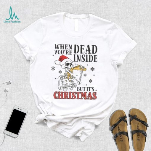 Dead Inside But Its Christmas Funny Skeleton T Shirt