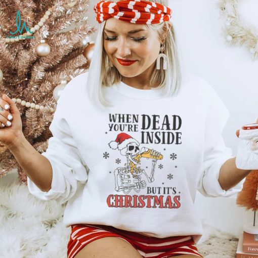 Dead Inside But Its Christmas Funny Skeleton T Shirt