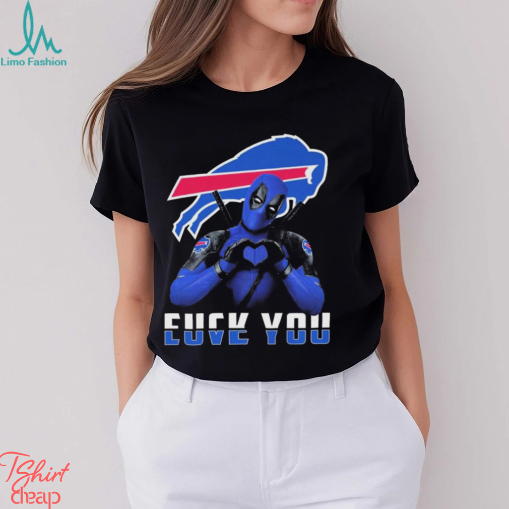 Deadpool Buffalo Bills Fuck You Love You Shirt - Limotees