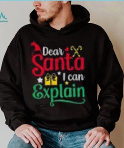 Dear Santa I Can Explain Funny Christmas Unisex Shirt