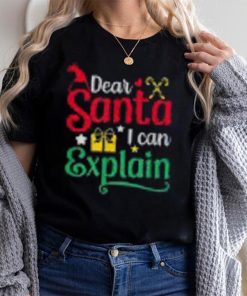 Dear Santa I Can Explain Funny Christmas Unisex Shirt